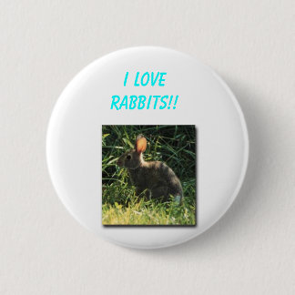 I love Rabbits!! 6 Cm Round Badge