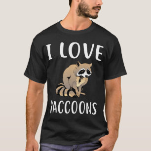 I Love RACCOONS Design Funny RACCOON T-Shirt