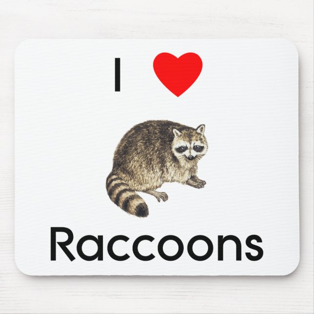 I love raccoons Mousepad (Front)