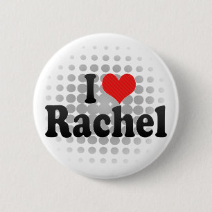 I Love Rachel 6 Cm Round Badge