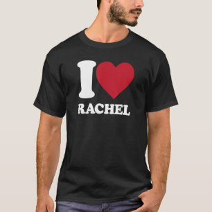 I Love Rachel - I heart Rachel T-Shirt