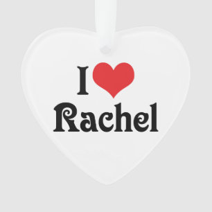 I Love Rachel Ornament