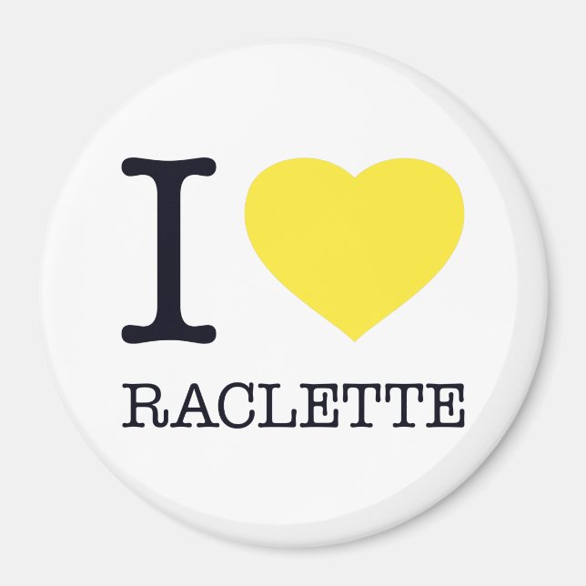 I LOVE RACLETTE MAGNET (Front)