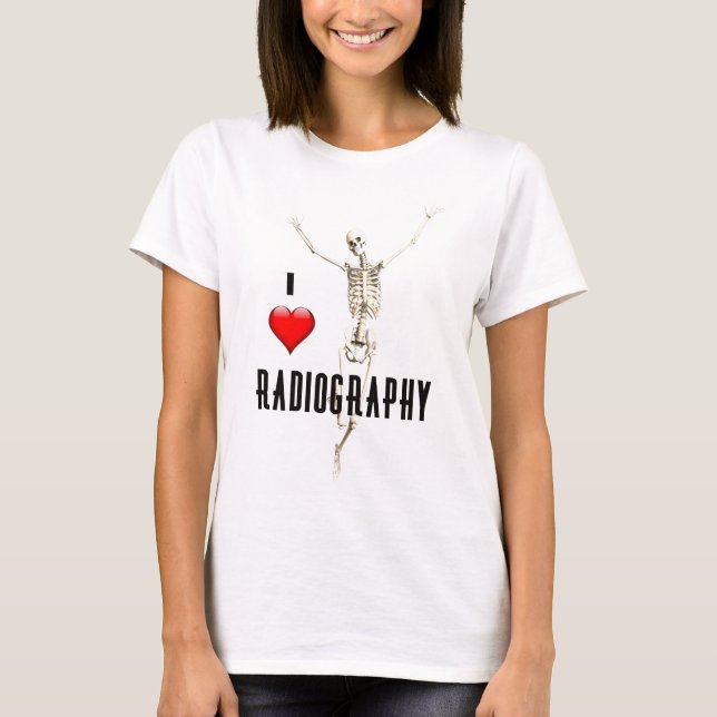 "I Love Radiography" with Joyous Skeleton T-Shirt (Front)
