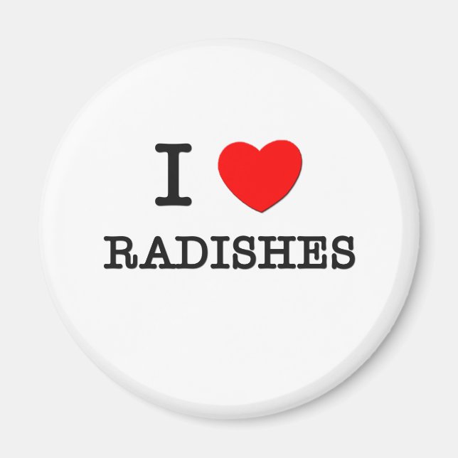 I Love Radishes Magnet (Front)
