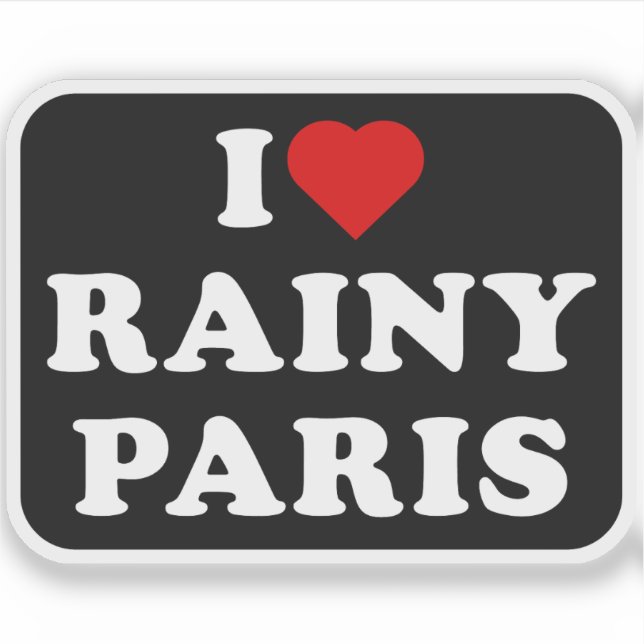 I Love Rainy Paris (Front)