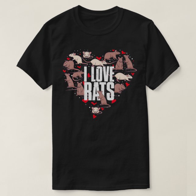 I Love Rats  T-Shirt (Design Front)