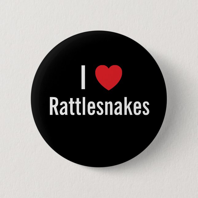 I love Rattlesnakes 6 Cm Round Badge (Front)