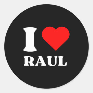 I Love Raul I Heart Raul Name Y2k Valentines Day Classic Round Sticker
