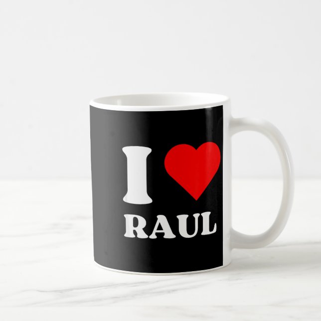 I Love Raul I Heart Raul Name Y2k Valentines Day  Coffee Mug (Right)
