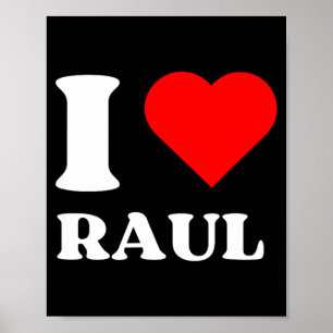 I Love Raul I Heart Raul Name Y2k Valentines Day Poster