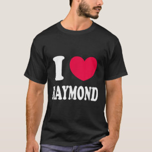 I Love Raymond  T-Shirt