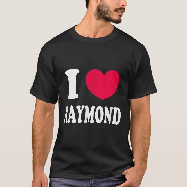 I Love Raymond  T-Shirt (Front)