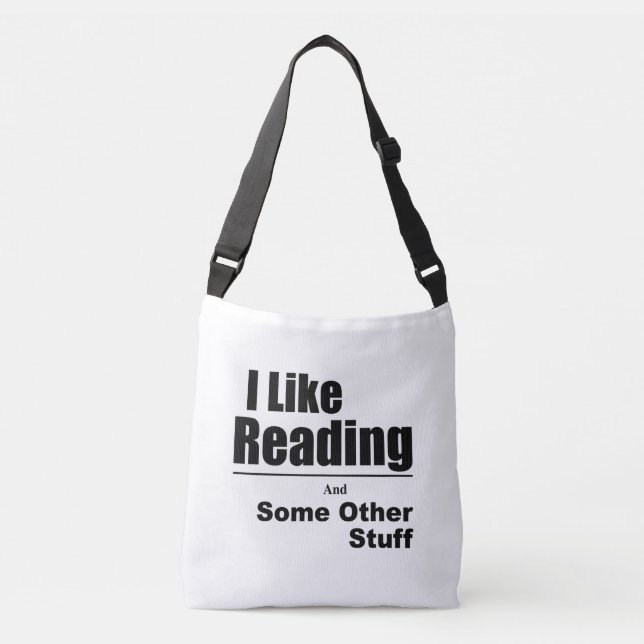 I Love Reading. And Some Other Stuff Crossbody Bag (Front)