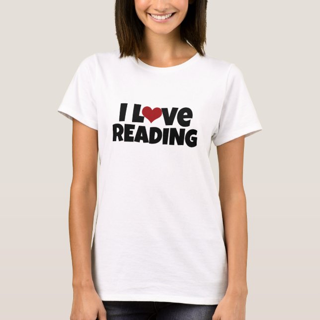 I LOVE Reading T-Shirt (Front)