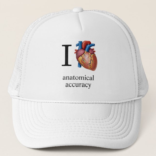 I Love {real heart] Anatomical Accuracy - Improved Trucker Hat (Front)