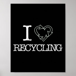 I Love Recycling Climate Change Earth Day Science Poster