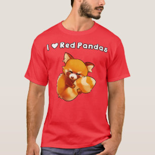 I Love Red Pandas T-Shirt