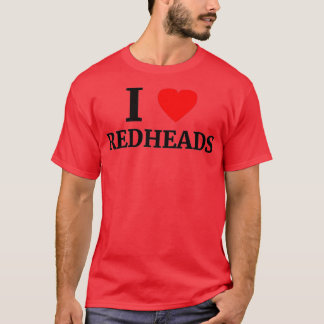 I Love Redheads Heart 3 T-Shirt
