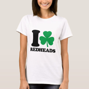 I Love Redheads - I Heart Redheads - St Patricks D T-Shirt