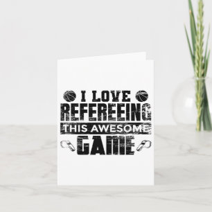 I Love Refereeing This Awesome Game Sketll Referee Card