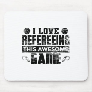 I Love Refereeing This Awesome Game Sketll Referee Mouse Pad