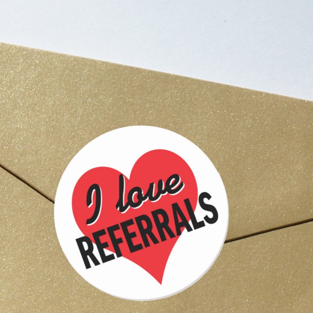 I Love Referrals business message Classic Round Sticker (Creator Uploaded)