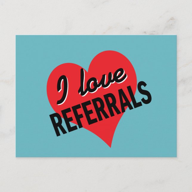 I love referrals with heart postcard (Front)