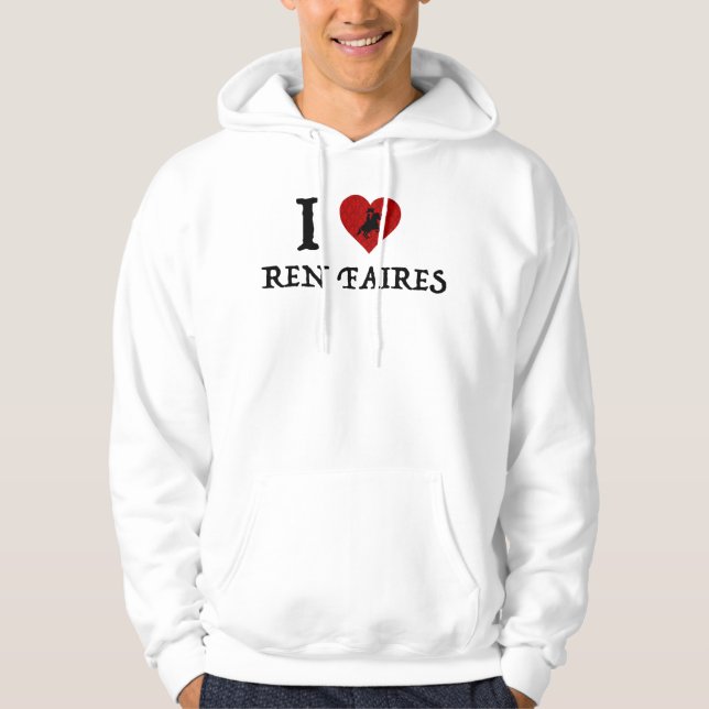 I Love Ren Faires Hoodie (Front)