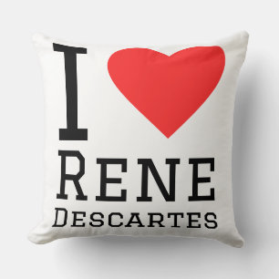 I love Rene Descartes Cushion