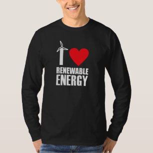 I Love Renewable Energy T-Shirt