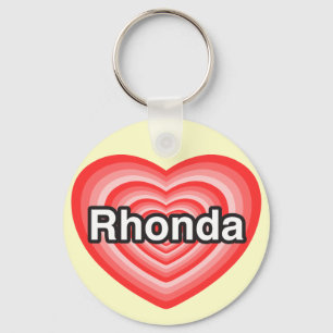 I love Rhonda. I love you Rhonda. Heart Key Ring