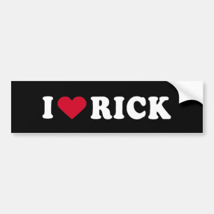 I LOVE RICK BUMPER STICKER