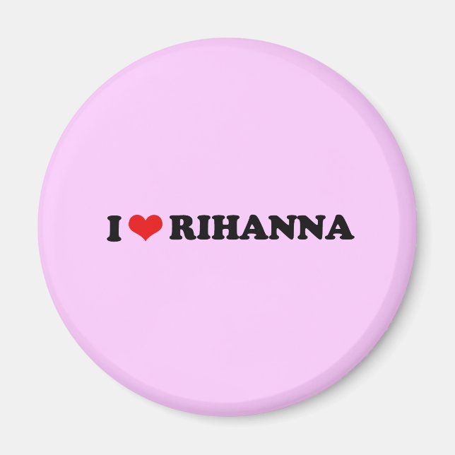 I LOVE RIHANNA / I HEART RIHANNA MAGNET (Front)