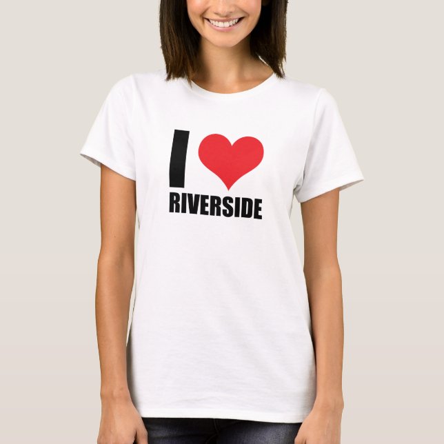 I love Riverside T-Shirt (Front)