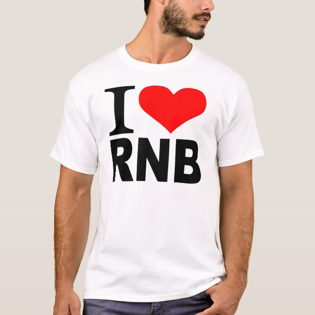I love RnB T-Shirt (Front)