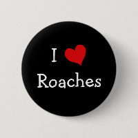 I Love Roaches