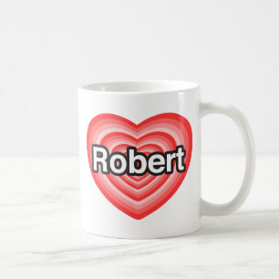 I love Robert. I love you Robert. Heart Coffee Mug