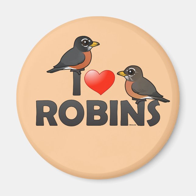 I Love Robins Magnet (Front)