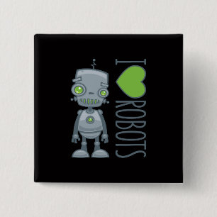 I Love Robots 15 Cm Square Badge