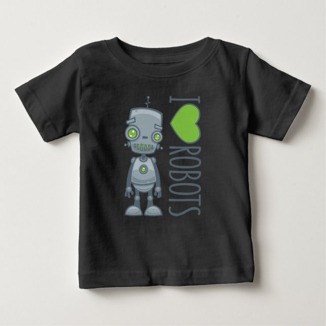 I Love Robots Baby T-Shirt (Front)