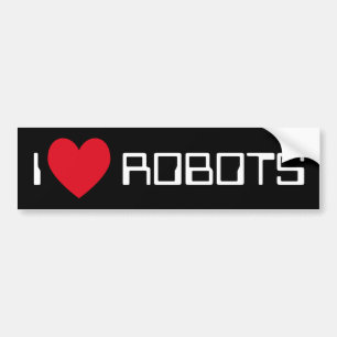 I Love Robots Bumper Sticker