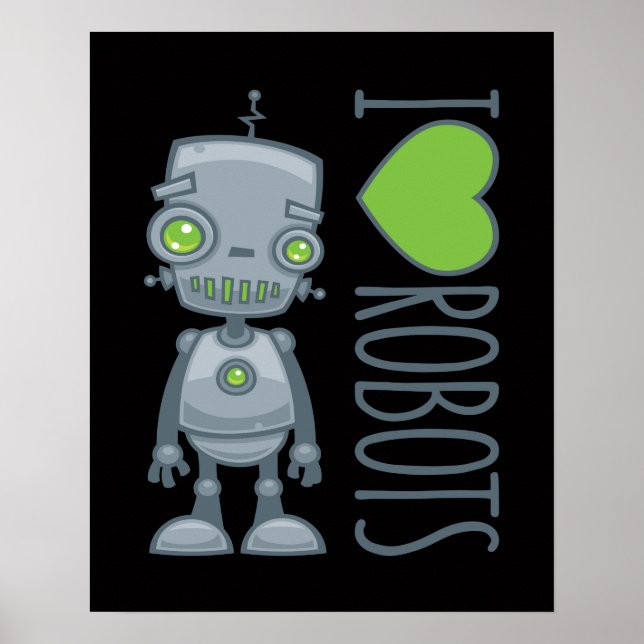 I Love Robots Poster (Front)