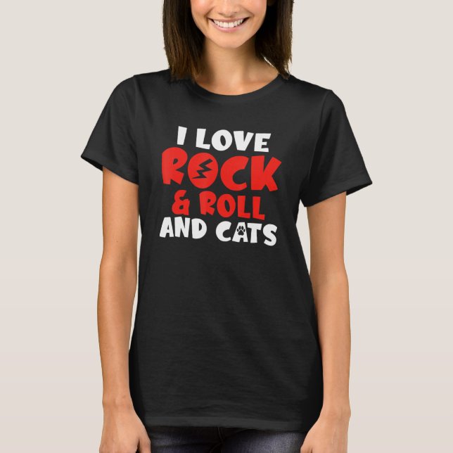 I love Rock and Roll and Cats Rocker T-Shirt (Front)