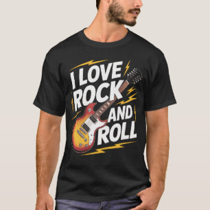 I Love Rock And Roll Electric Guitar T-Shirt