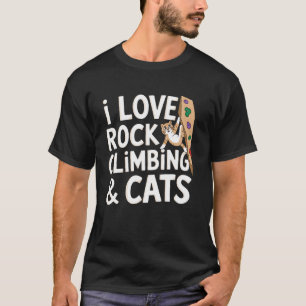 I Love Rock Climbing and Cat Love Fun Cats & Climb T-Shirt