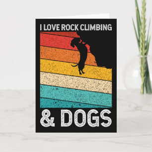 I Love Rock Climbing And Dogs Cute Puppy Dog Climb Card