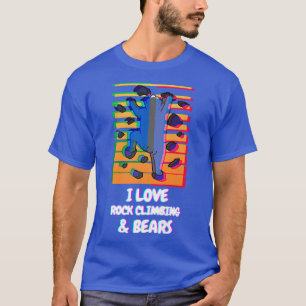 I Love Rock Climbing & Bears Funny Bear Climber Va T-Shirt