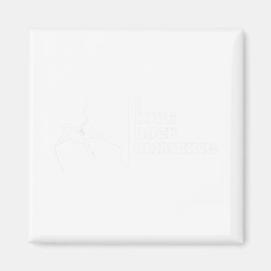 I Love Rock Climbing Mountain Climbing Rocks Magnet