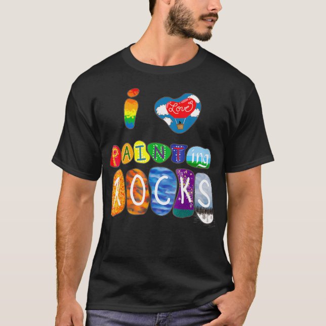 I Love Rock Painting Funny Rock Painter Artist T  T-Shirt (Front)